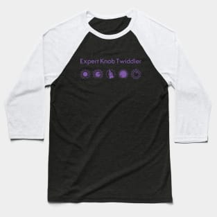 Expert Knob Twiddler (Purple) Baseball T-Shirt